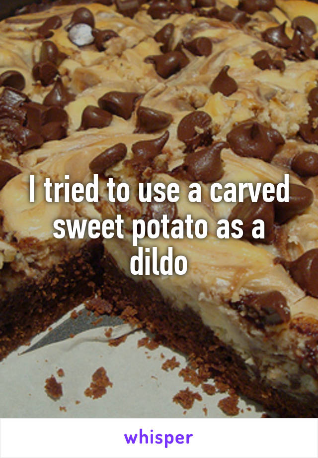 Sweet potato dildo